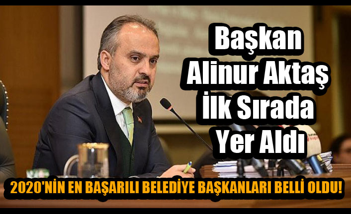 2020’nin en başarılı belediye başkanları belli oldu! Aktaş ilk sırada!