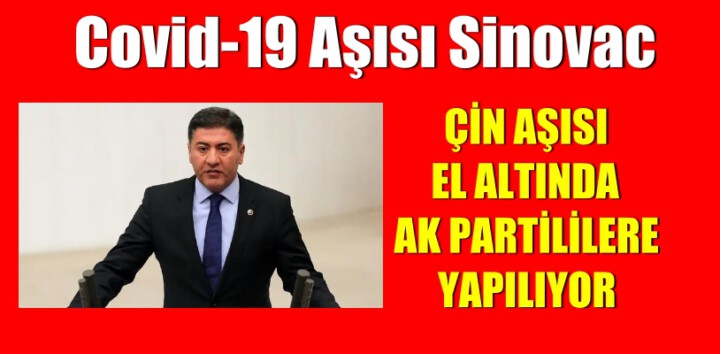 ‘Çin aşısı 10 gündür AK Partililere yapılıyor’