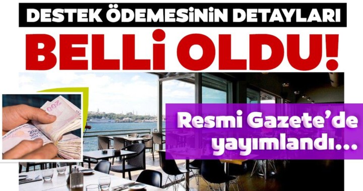 Kafe ve restoranlara destek ödemesinin detayları belli oldu