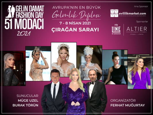 AVRUPA’NIN EN BÜYÜK GELİNLİK DEFİLESİ GELİN DAMAT FASHION DAY 7- 8 NİSAN’DA ÇIRAĞAN’DA GERÇEKLEŞİYOR