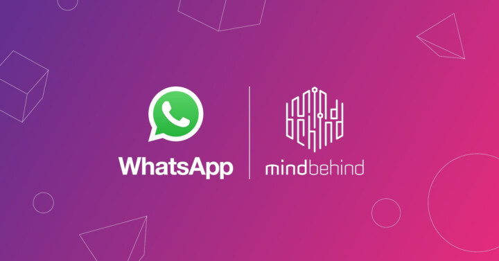 MindBehind, WhatsApp’ın İşletme Çözümü Sağlayıcısı Oldu.