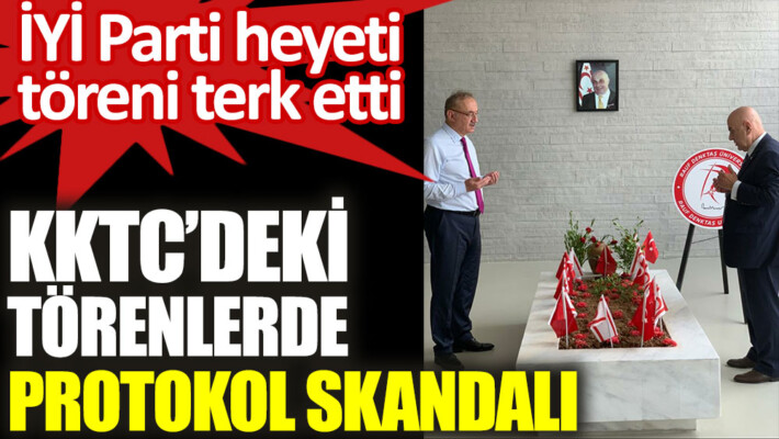 İYİ Parti Kıbrıs’taki töreni terk etti… “Teamülleri yok sayan şımarıklığına…”