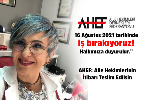 AHEF: AİLE HEKİMLİĞİNİN İTİBARI DÜNYA ÜLKELERİNDEKİ GİBİ TÜRKİYE’DE DE TESLİM EDİLMELİDİR