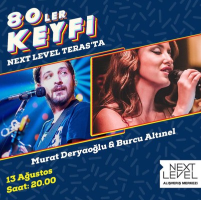 NEXT LEVEL TERAS KONSERLERİ BU HAFTA 80’Lİ YILLARA GÖTÜRECEK