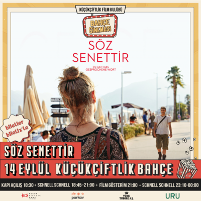 İLKER ÇATAK’IN ÖDÜLLÜ FİLMİ “SÖZ SENETTİR” TÜRKİYE’DE İLK KEZ ve SADECE 14 EYLÜL’DE KÜÇÜKÇİFTLİK PARK BAHÇE SİNEMASI’NDA!