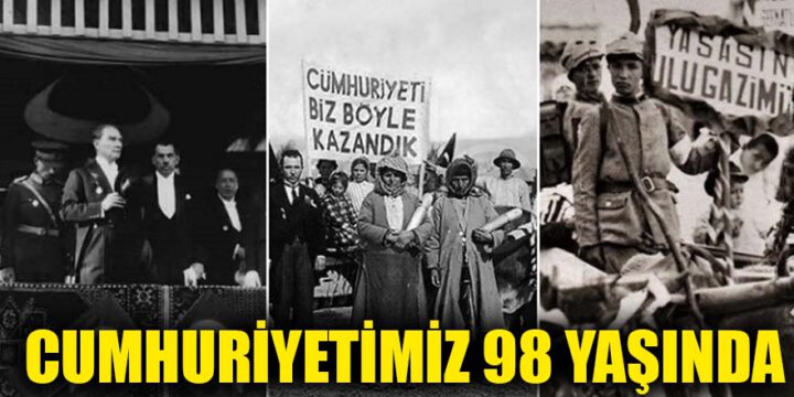 Cumhuriyetimiz 98 yaşında!