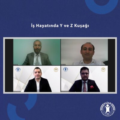 EGİAD’dan Y ve Z Kuşağı Değerlendirmesi