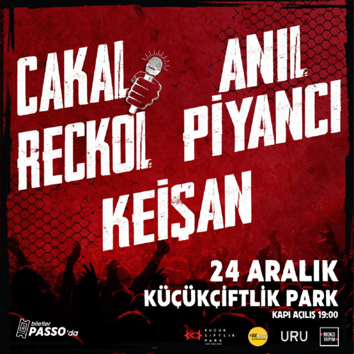 YENİ NESİL RAPÇİLER ÇAKAL, RECKOL, ANIL PİYANCI, KEİŞAN 24 ARALIK CUMA AKŞAMI İSTANBUL’A KÜÇÜKÇİFTLİK PARK’TAN SESLENECEK!