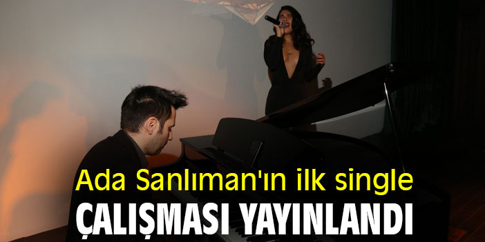 ÜNLÜ İSİMLER, ADA SANLIMAN’I İLK SINGLE ÇALIŞMASI “O GÜNLER”İN ve KLİBİNİN SOHO HOUSE İSTANBUL’DAKİ LANSMANINDA YALNIZ BIRAKMADI!