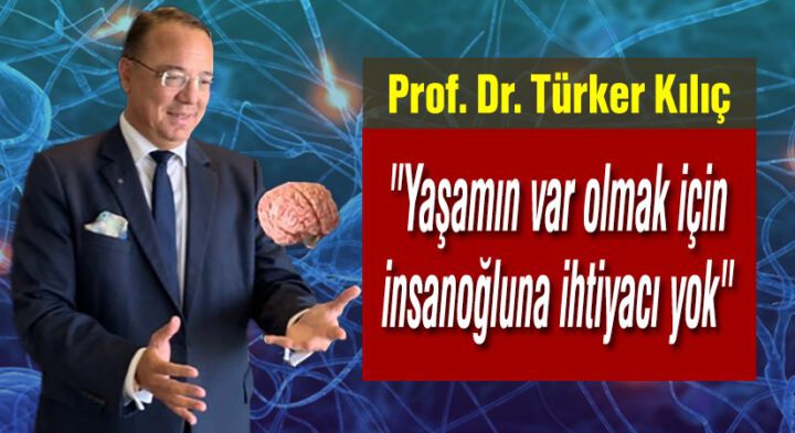 PROF. DR. TÜRKER KILIÇ’IN İLGİNÇ YAŞAM ÖYKÜSÜNÜ ANLATAN MERT İNAN İMZALI “BEYİN NEDİR?”DEN “YAŞAM NEDİR?”E RAFLARDA!