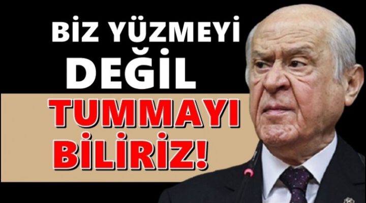 Biz yüzmeyi değil tummayı biliriz!