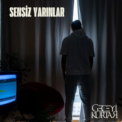 Geceyi Kurtar’ın Yeni Şarkısı “Sensiz Yarınlar” Yayında!