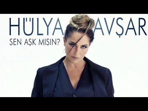 HÜLYA AVŞAR’DAN “SEN AŞK MISIN?”