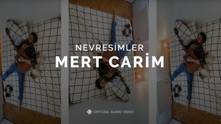 MERT CARİM yeni teklisi ‘NEVRESİMLER’