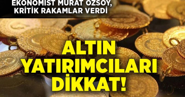 Altın yatırımcıları dikkat!