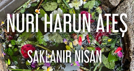 NURİ HARUN ATEŞ’in sesinden masal gibi bir şarkı ‘Saklanır İnsan’