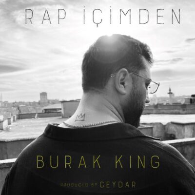 BURAK KING’İN BEKLENEN ALBÜMÜ “RAP İÇİMDEN”