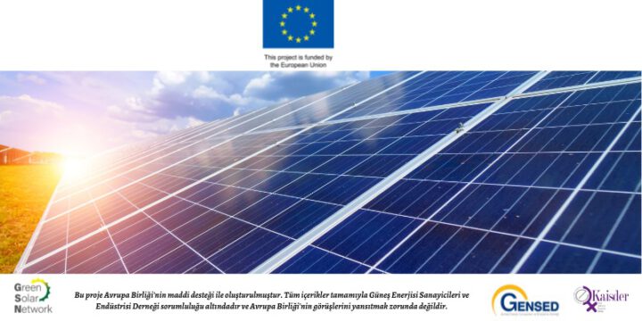 ‘’2. GREEN SOLAR NETWORK KONFERANSI’’ SEKTÖRE YENİ UFUKLAR AÇACAK