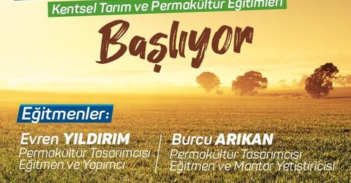 Kentsel Tarım ve Permakültür Eğitimleri başlıyor