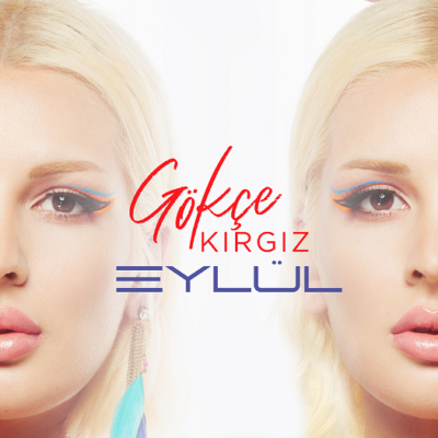 GÖKÇE KIRGIZ’dan 13. single “EYLÜL”