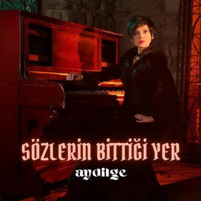 Aydilge, dinleyicisini “Sözlerin Bittiği Yer”e çağırıyor!