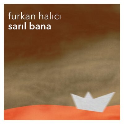 Furkan Halıcı’nın yeni şarkısı “Sarıl Bana” yayında