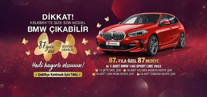 Kelebek 87’nci yılını, 2022 model BMW ve onlarca hediye ile kutluyor.