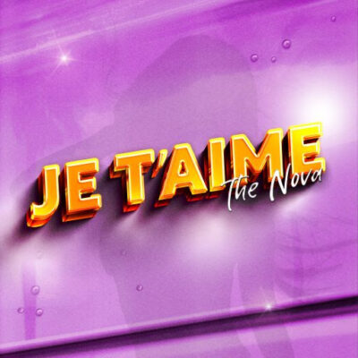 The Nova’dan Yeni Single: “Je T’aime”