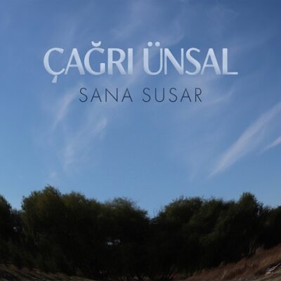 Çağrı Ünsal’dan Yeni Single “Sana Susar”