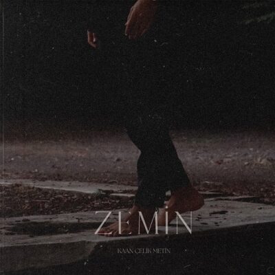 Kaan Çelik Metin’den Yeni Single: “Zemin”