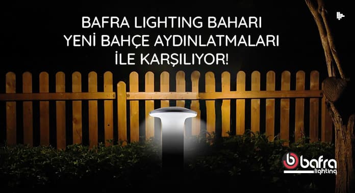 Bafra Lighting Baharı Yeni Bahçe Aydınlatmaları İle Karşılıyor!