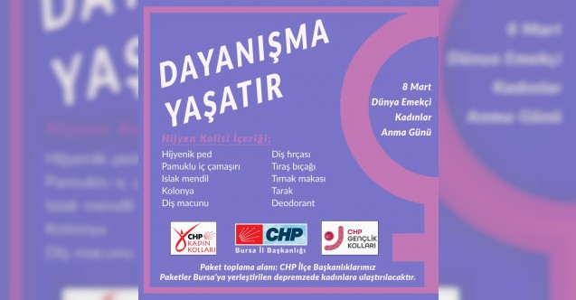 BURSA CHP’DEN DEPREMZELERE HİJYEN MALZEMESİ DAYANIŞMASI