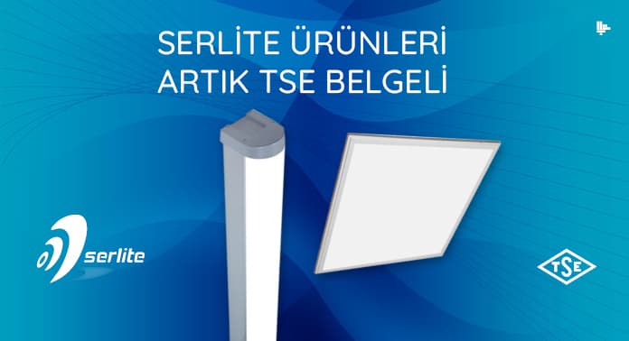 Serlite Ürünleri Artık TSE Belgeli