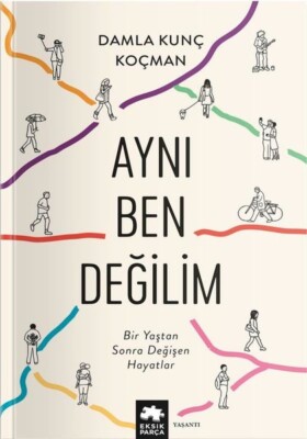 DAMLA KUNÇ KOÇMAN, YENİ KİTABI “AYNI BEN DEĞİLİM”DE BİR YAŞTAN SONRA DEĞİŞEN HAYATLARI ANLATIYOR!