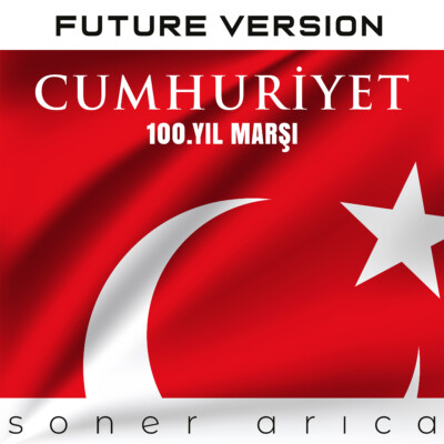 100. Yıl Marşı’na Future Version