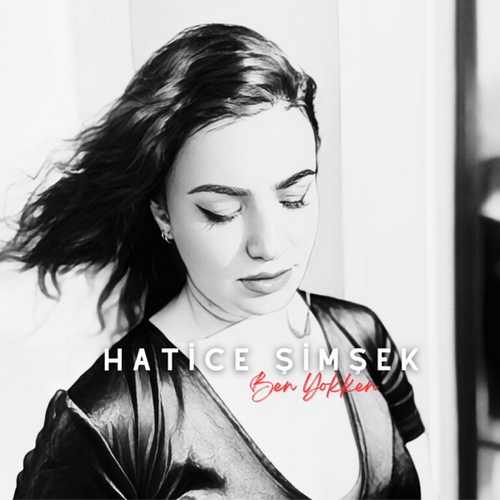 Hatice Şimşek’ten yeni single: “Ben Yokken”