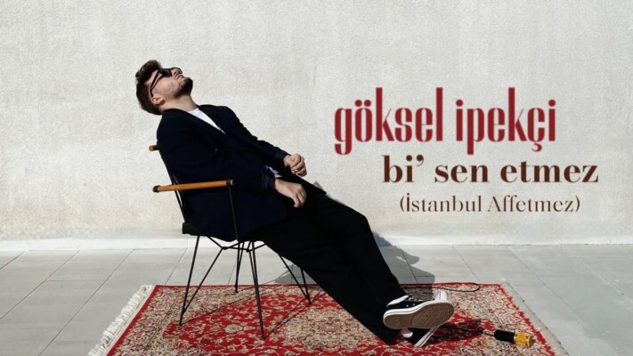 Göksel İpekçi’nin Yeni Şarkısı “Bi’ Sen Etmez” (İstanbul Affetmez) Yayında!