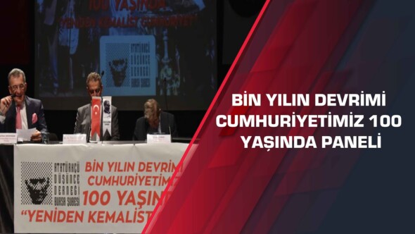 BİN YILIN DEVRİMİ CUMHURİYETİMİZ YÜZ YAŞINDA