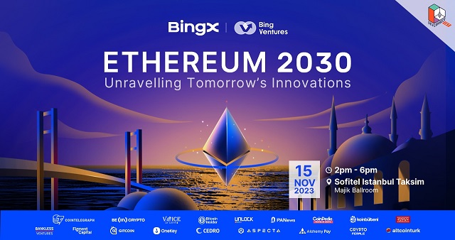 BingX, Devconnect İstanbul’da Ethereum 2030’a Ev Sahipliği Yapıyor