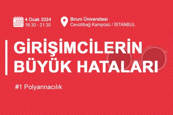 Girişimcilerin Büyük Hataları Etkinliği 4 Ocak’ta!