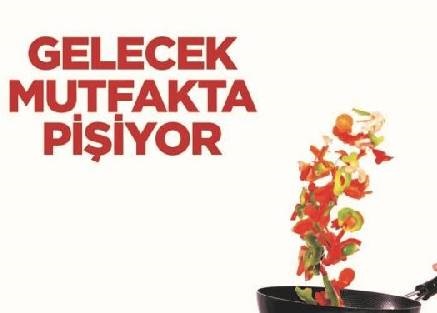 “Gelecek Mutfakta”