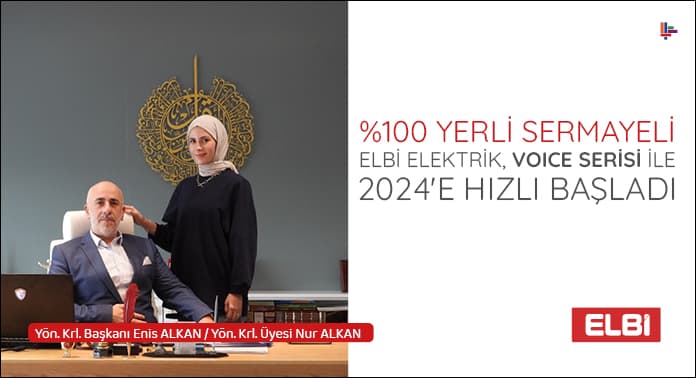 %100 Yerli Sermayeli Elbi Elektrik, Voice Serisi İle 2024’e Hızlı Başladı