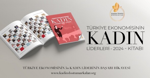 Türkiye Ekonomisinin Kadın Liderleri 2024 Dijital Kitabı Yayında!