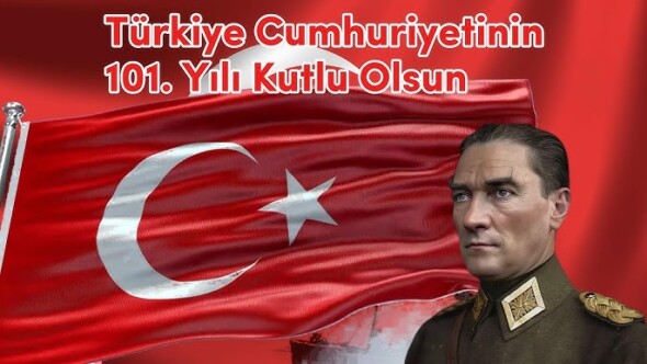 CUMHURİYETİMİZİN 101.YILI KUTLU OLSUN..!!