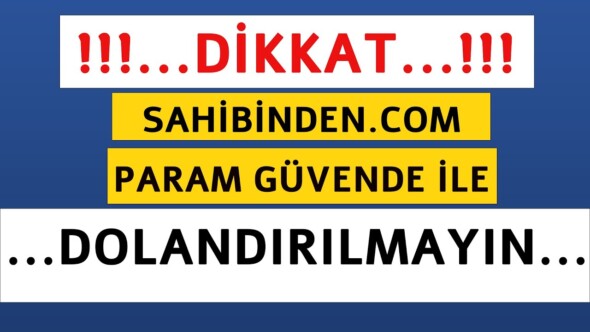 Sahibinden uygulamasında param güvende ile dolandırıldı