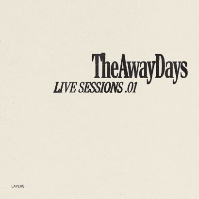 The Away Days’den yeni tekli “Layers” (Lİve Sessions)