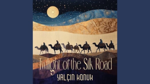 Yalçın Konuk’tan yeni albümünün ilk teklisi: Twilight of the Silk Road