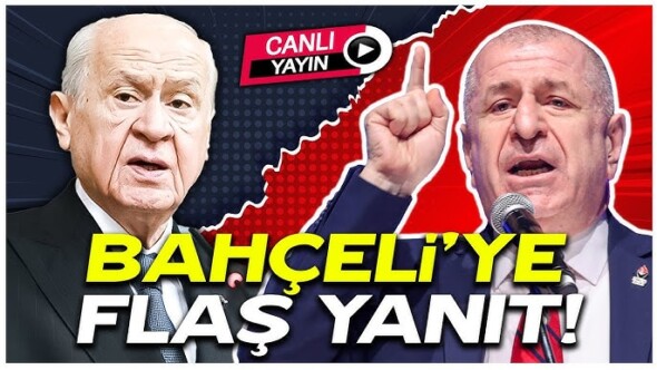 Özdağ’dan Devlet Bahçeli’ye cevap