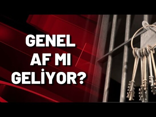 YILBAŞINDAN ÖNCE GENEL AF MÜJDESİ VERİLSİN