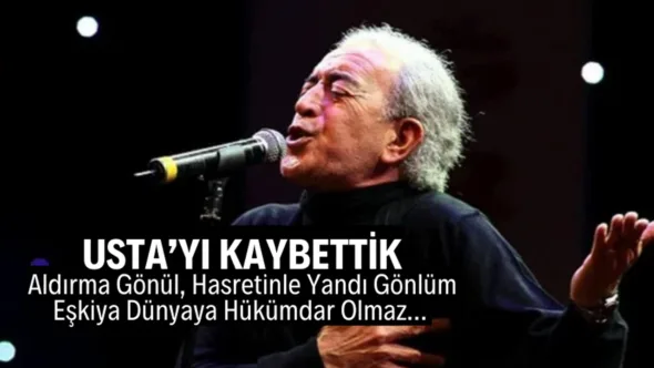 Ahmet Koçak yazdı; EDİP AKBAYRAM’I KAYBETTİK